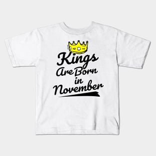 Kings are Born In November Kids T-Shirt